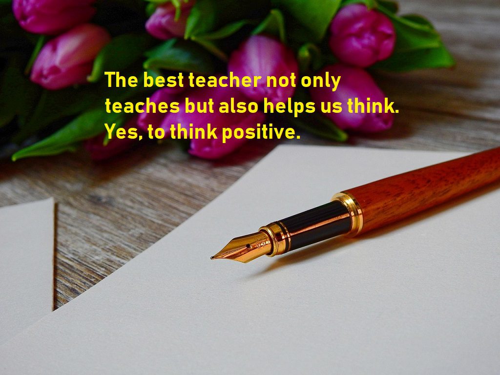 happy teachers day to think positive