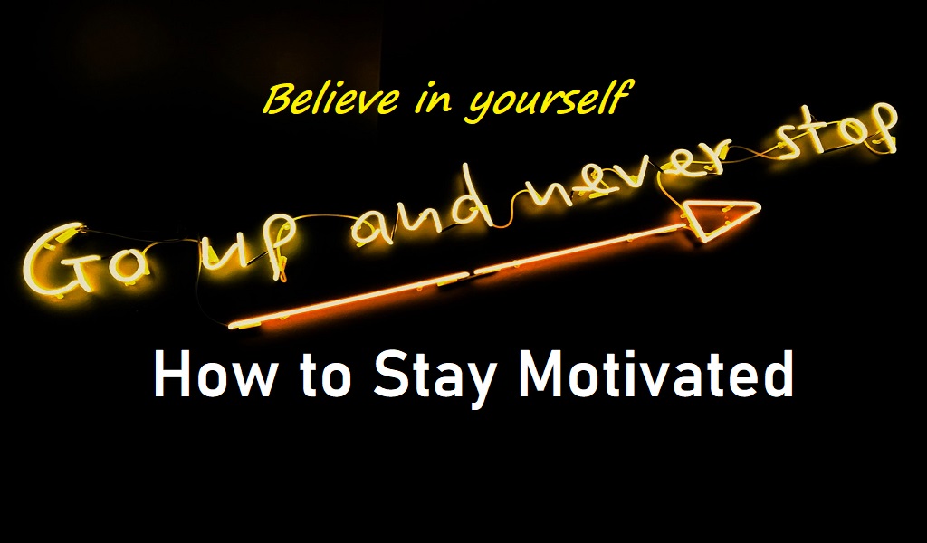 how to stay motivated