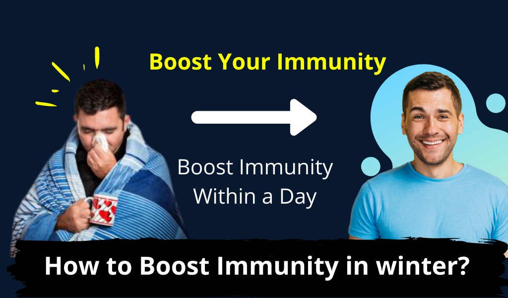 boost your immunity in winter