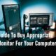 buy the appropriate monitor