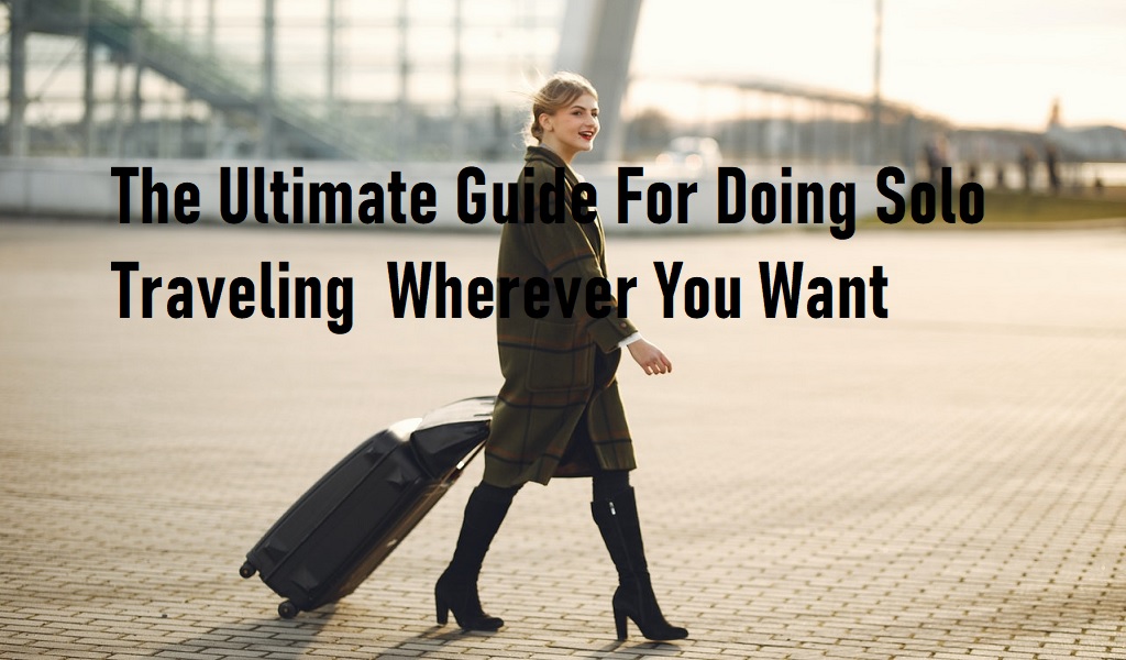 guide for solo traveling