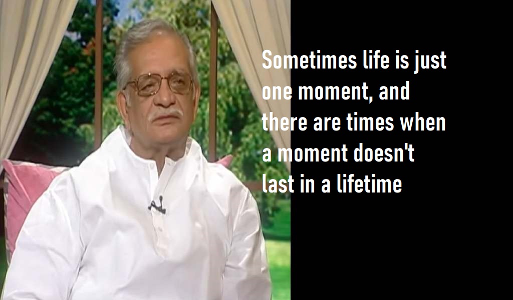 reality gulzar quotes on life